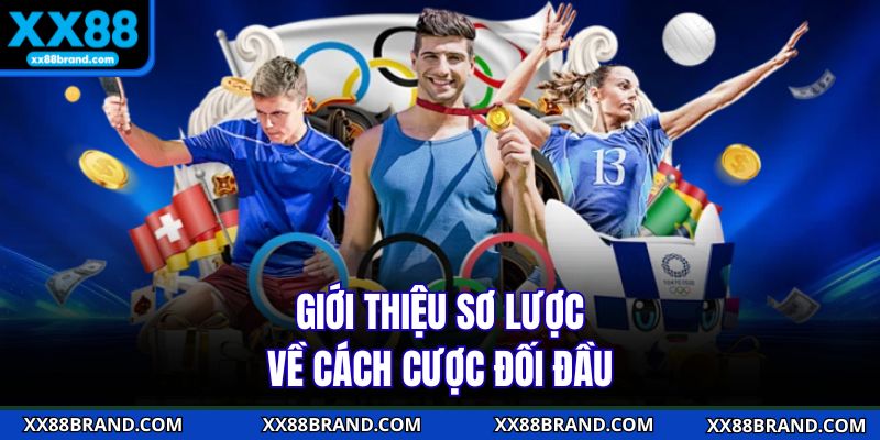 Giới thiệu sơ lược về cách cược đối đầu